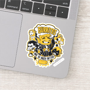 Teen Titans Go!   Beast Boy "Burritos Are Better"