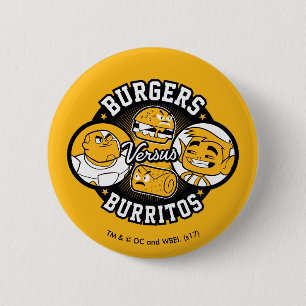 Teen Titans Go! Burgers Versus Burritos 6 Cm Round Badge