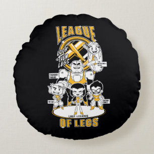 Teen Titans Go!   League of Legs Round Cushion