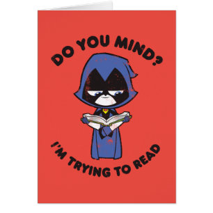 Teen Titans Go!   Raven "I'm Trying To Read"