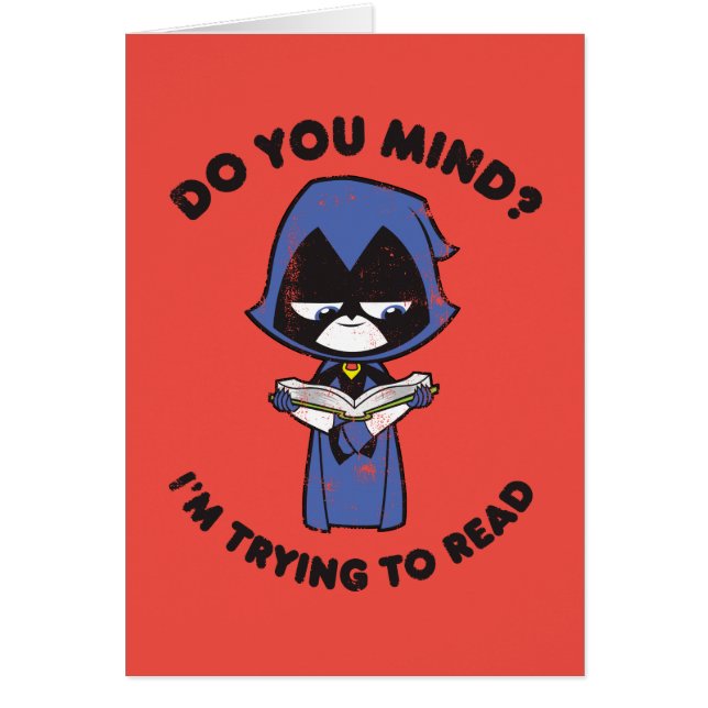 Teen Titans Go! | Raven "I'm Trying To Read" (Front)