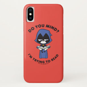 Teen Titans Go!   Raven "I'm Trying To Read" iPhone X Case