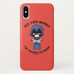Teen Titans Go!   Raven "I'm Trying To Read" iPhone X Case