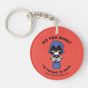 Teen Titans Go!   Raven "I'm Trying To Read" Key Ring