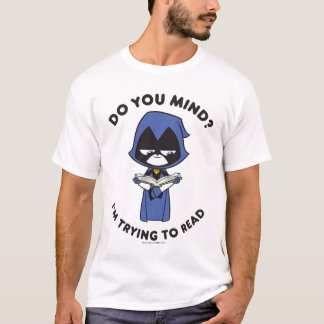 Teen Titans Go! | Raven "I'm Trying To Read" T-Shirt