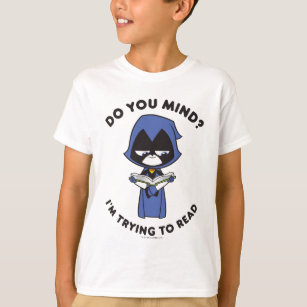 Teen Titans Go! | Raven "I'm Trying To Read" T-Shirt