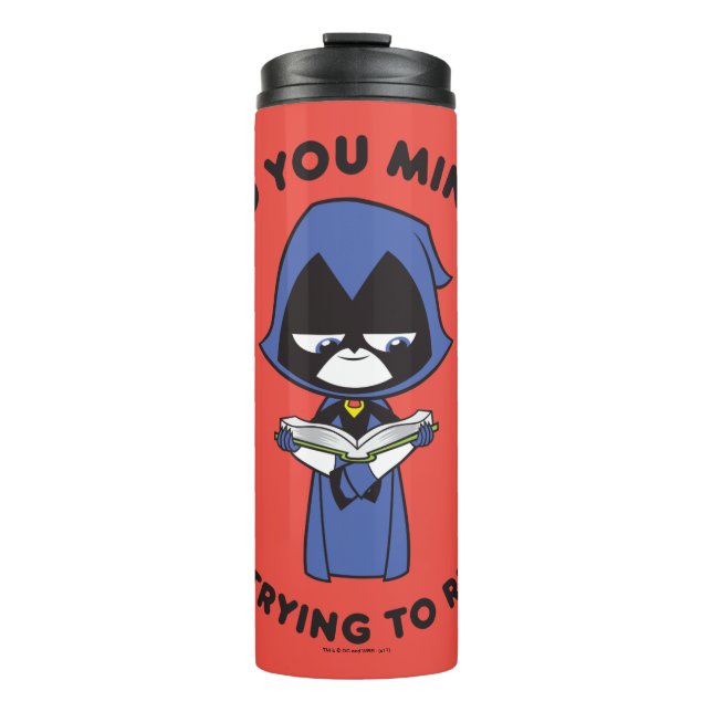 Teen Titans Go! | Raven "I'm Trying To Read" Thermal Tumbler (Front)