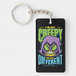 Teen Titans Go!   Raven "Not Creepy I'm Different" Key Ring