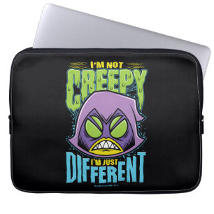 Teen Titans Go!   Raven "Not Creepy I'm Different" Laptop Sleeve