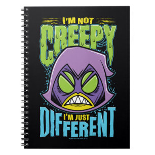 Teen Titans Go! Raven "Not Creepy I'm Different" Notebook