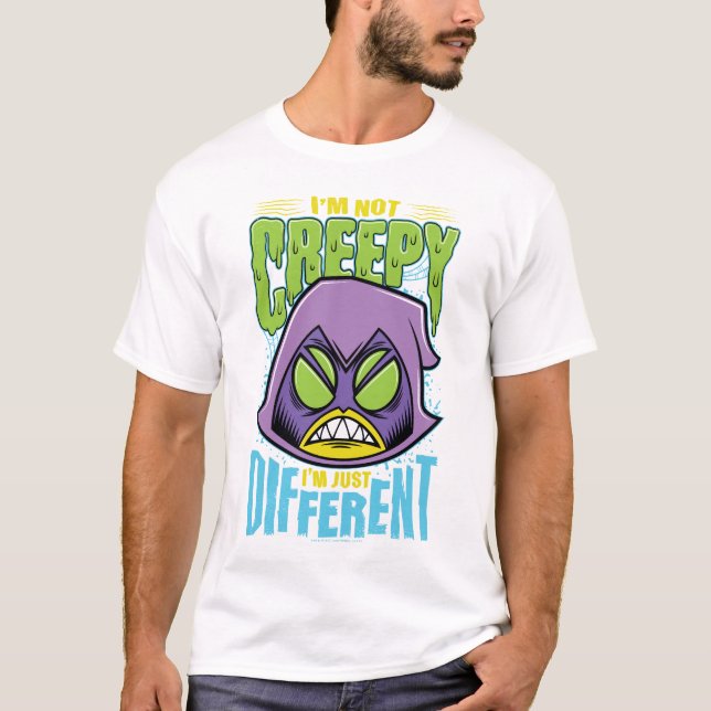 Teen Titans Go! | Raven "Not Creepy I'm Different" T-Shirt (Front)
