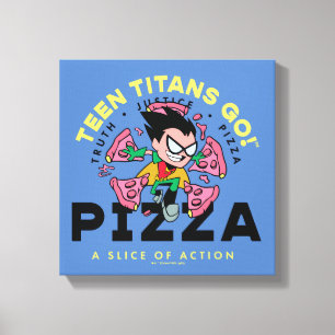 Teen Titans Go! Robin "Truth Justice Pizza" Canvas Print