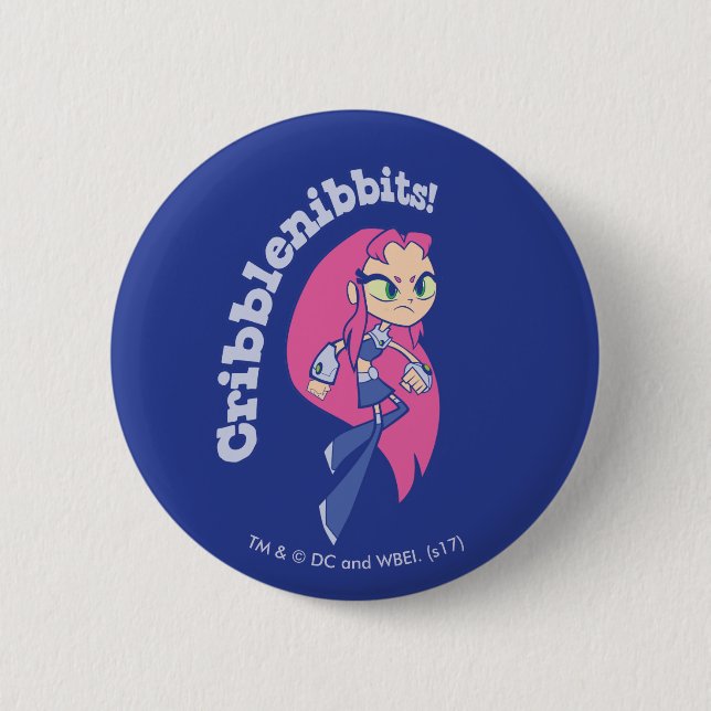 Teen Titans Go! | Starfire "Cribblenibbits!" 6 Cm Round Badge (Front)
