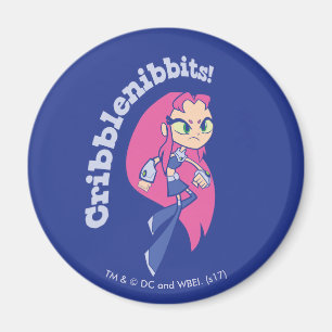 Teen Titans Go! Starfire "Cribblenibbits!" Magnet