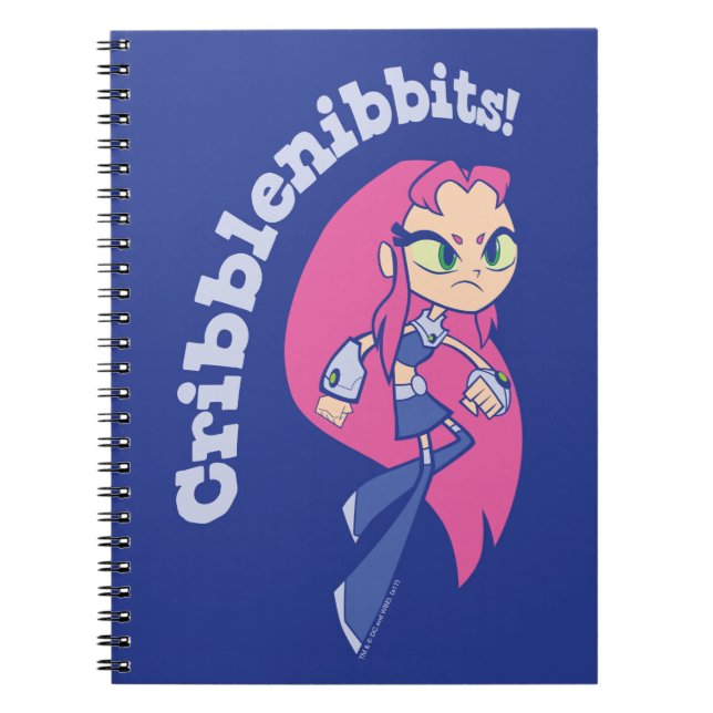 Teen Titans Go! | Starfire "Cribblenibbits!" Notebook (Front)