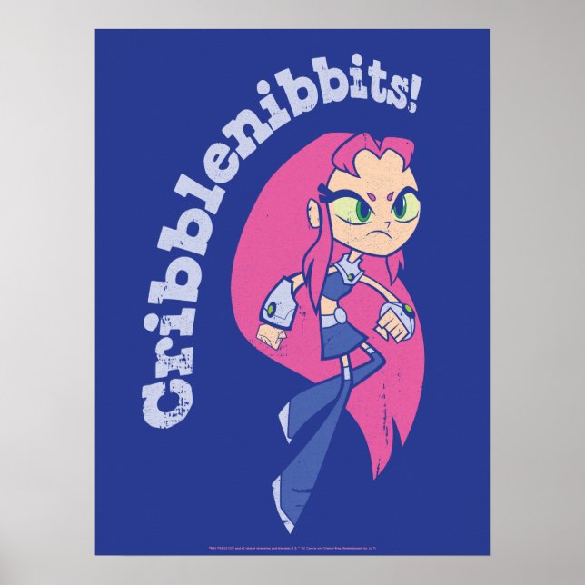 Teen Titans Go! | Starfire "Cribblenibbits!" Poster (Front)
