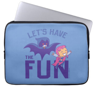 Teen Titans Go!   Starfire & Raven "Have The Fun" Laptop Sleeve