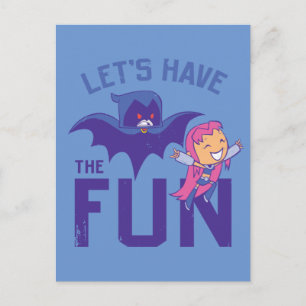 Teen Titans Go!   Starfire & Raven "Have The Fun" Postcard