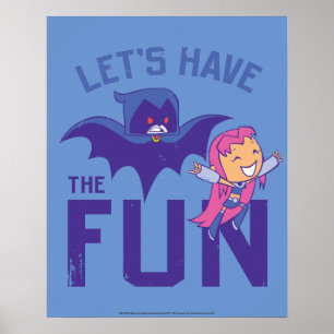 Teen Titans Go!   Starfire & Raven "Have The Fun" Poster