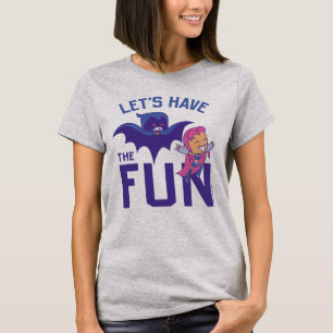 Teen Titans Go!   Starfire & Raven "Have The Fun" T-Shirt