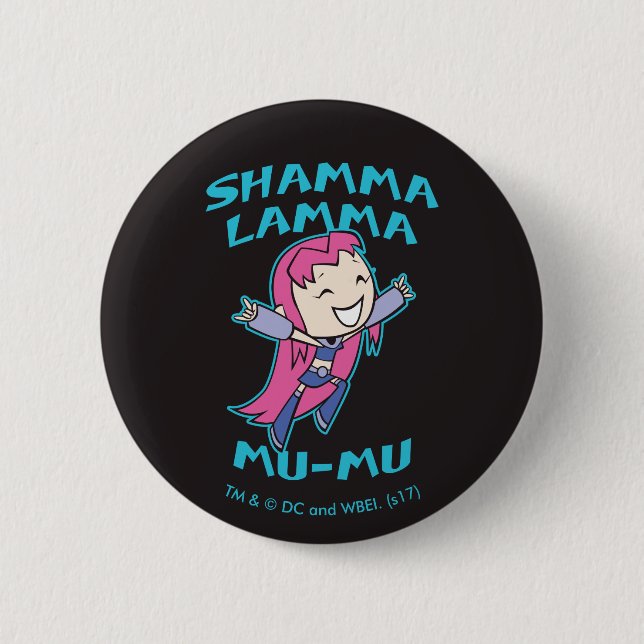 Teen Titans Go! | Starfire "Shamma Lamma Mu-Mu" 6 Cm Round Badge (Front)