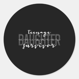 Teenage Daughter Survivor Daughter Of A Survivor F Classic Round Sticker