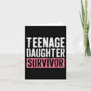 Teenage Daughter Survivor Fathers Day  Card