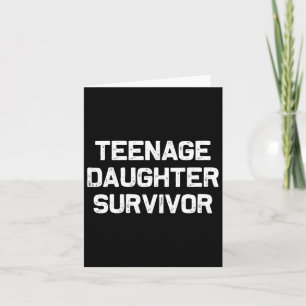 Teenage Daughter Survivor Funny Dad Joke Father's  Card
