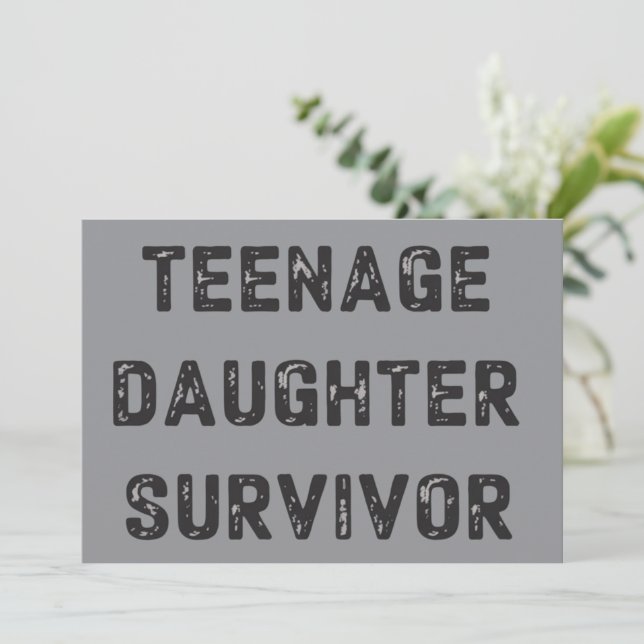 Teenage Daughter Survivor Funny Father's Day Humor Invitation (Standing Front)