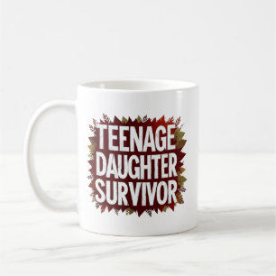 Teenage Daughter Survivor Funny Mum Dad Parenting  Coffee Mug