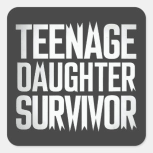 Teenage Daughter Survivor Funny Mum Dad Parenting  Square Sticker