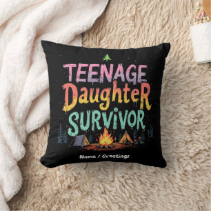 Teenage Daughter Survivor Funny Parenting Quotes Cushion