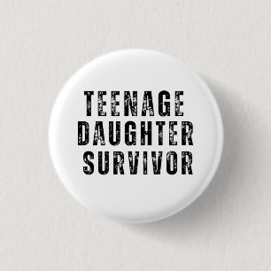Teenage Daughter Survivor Funny Vintage 3 Cm Round Badge