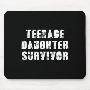 Teenage Daughter Survivor Parenting Quote Fathers Mouse Pad