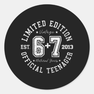 Teenager 13th Birthday 67 13 Year Old Boys Girls Classic Round Sticker