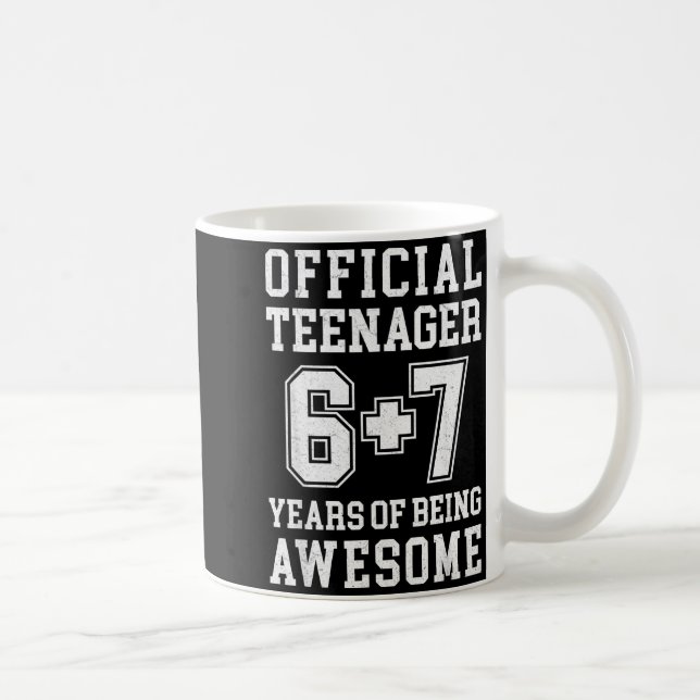 Teenager Funny 6 7 13th Birthday  Coffee Mug (Right)