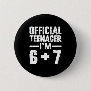 Teenager I'm 13th Birthday 6 7 Meme Six Seven Slan 6 Cm Round Badge