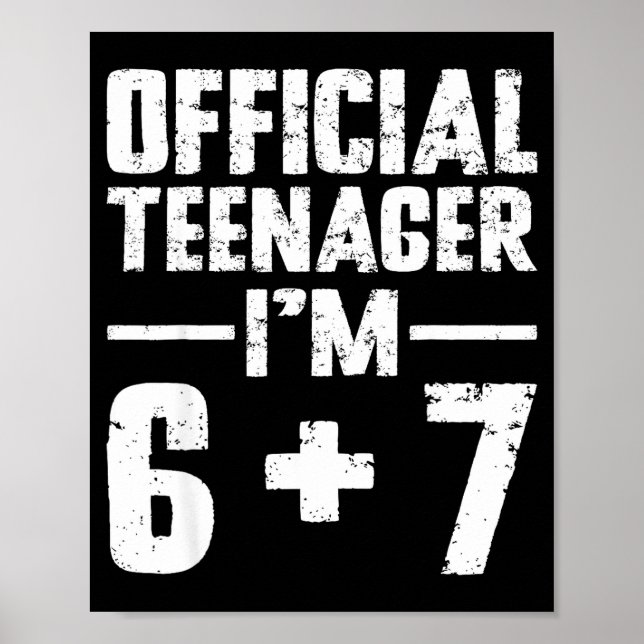 Teenager I'm 13th Birthday 6 7 Meme Six Seven Slan Poster (Front)