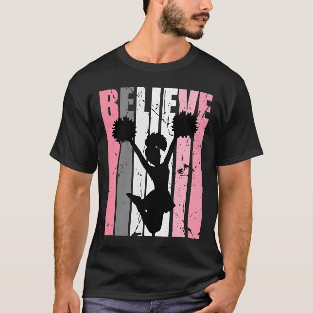 Teenagers Believe Cheerleading Cheerleader Cheer S T-Shirt (Front)