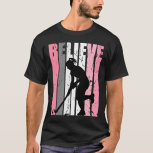 Teenagers Believe Hockey Team Field Hockey Retro T-Shirt
