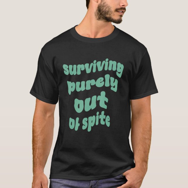 Teens Living Cool  Surviving Purely Out Of Spite H T-Shirt (Front)