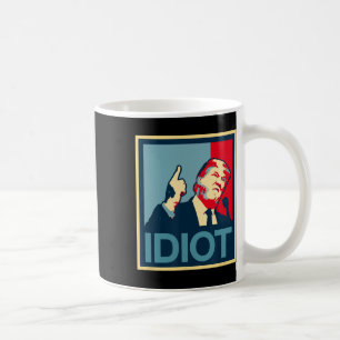 Teepanic Politics President Trump Is An Idiot Dump Coffee Mug