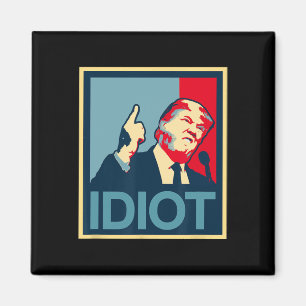 Teepanic Politics President Trump Is An Idiot Dump Magnet