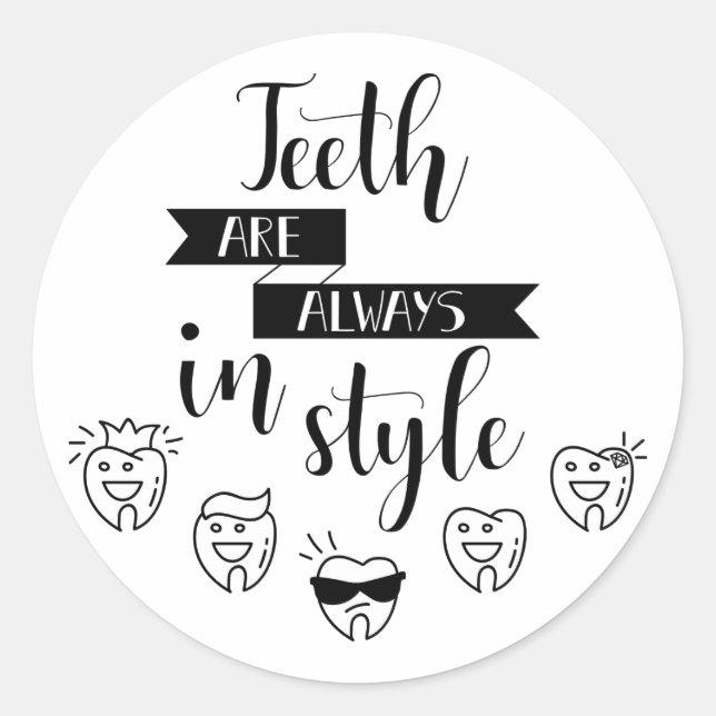 Teeth Are Always In Style Classic Round Sticker (Front)