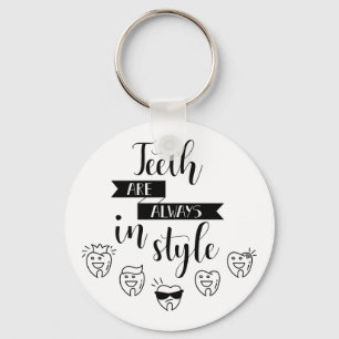 Teeth Are Always In Style Key Ring