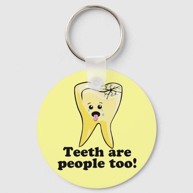 Teeth Are People Too! Key Ring (Front)
