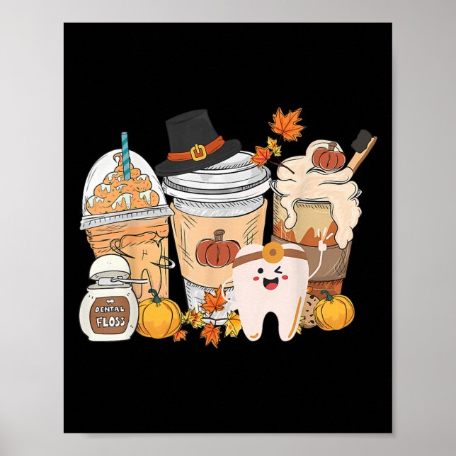 Teeth Coffee Fall Dental Pumpkin Latte Dentist Tha Poster (Front)