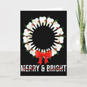 Teeth Smile Be Merry And Bright Dental Dentist Chr Card