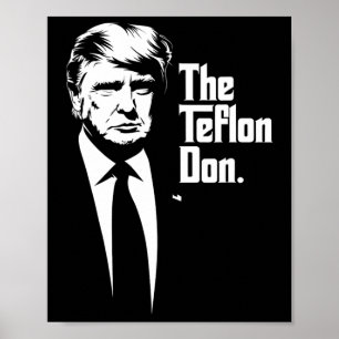 Teflon Don Trump Monochromatic Iconic Art  Poster