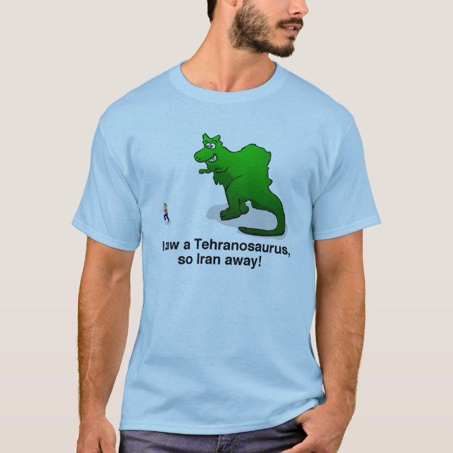 Tehranosaurus Rex T-Shirt (Front)
